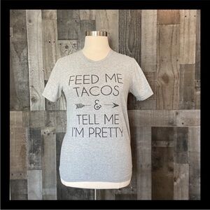 Feed Me Tacos And Tell Me I’m Pretty t-shirt medium western coastal cowgirl